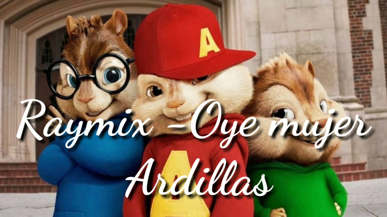 Raymix - Oye mujer (voz de ardilla) //KingtraxxRecords