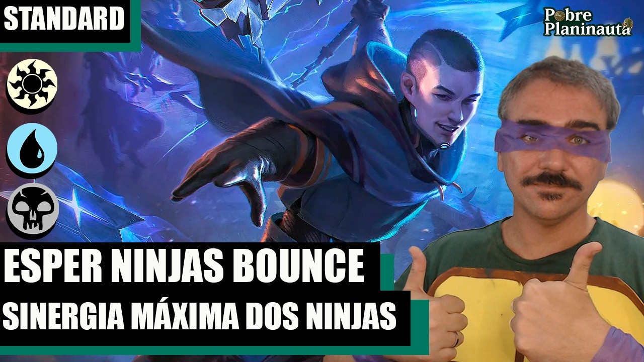 NINJAS SÃO PERFEITOS NO BOUNCE - Esper Ninjas Bounce - MTG STANDARD TMNT