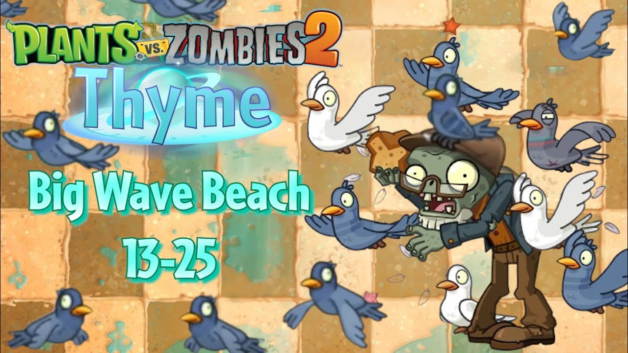 PvZ 3 curse is back - Pigeon Feeder and his Zombie Pigeons - Big Wave Beach 13-25 | PvZ 2 Thyme