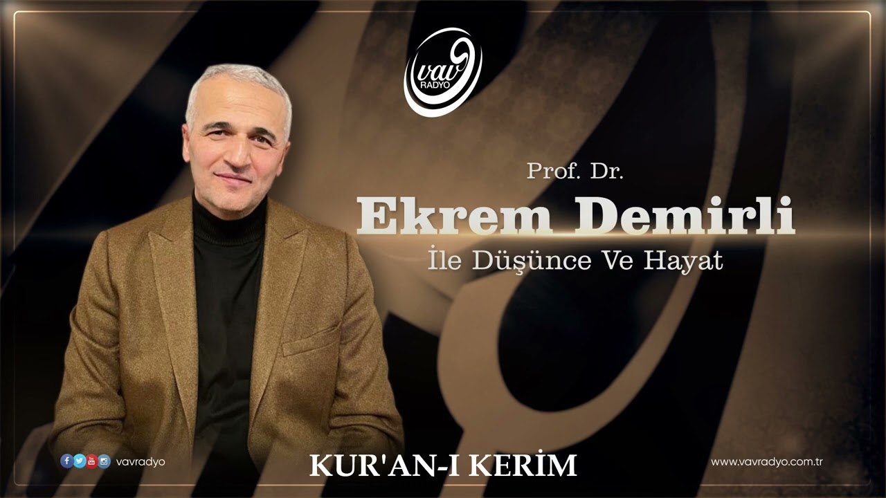Prof. Dr. Ekrem Demirli ile Düşünce ve Hayat 319. Bölüm (Kur'an-ı Kerim)