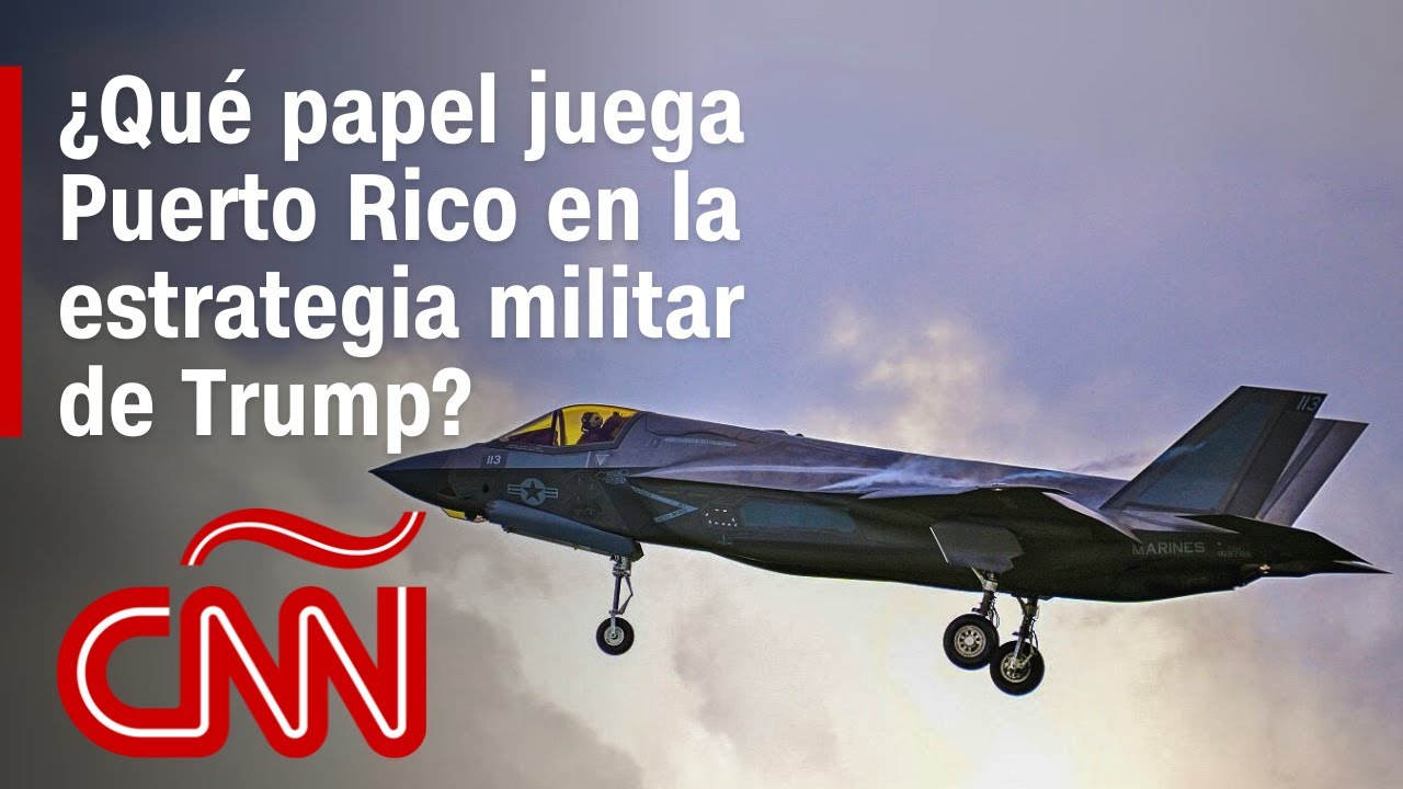 ¿Qué papel juega Puerto Rico en la estrategia militar de Trump?