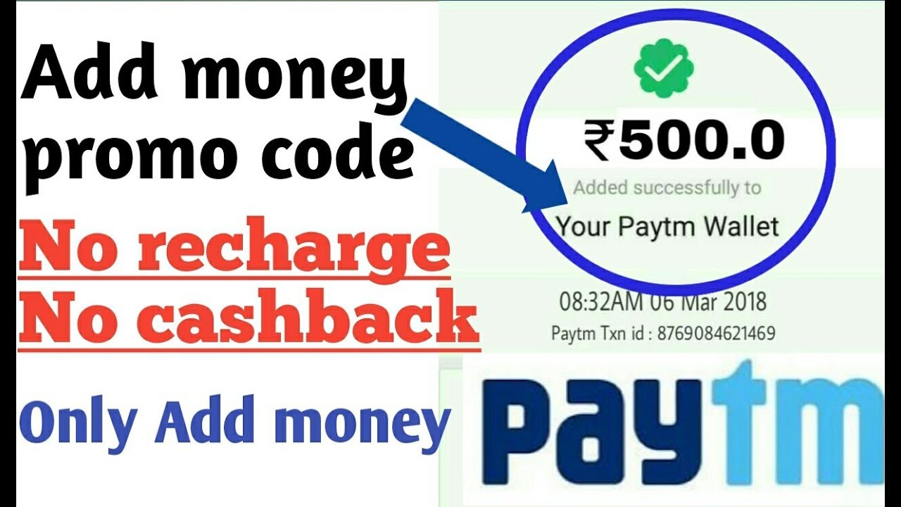 Paytm add money promo code : Get ₹500 free paytm cash