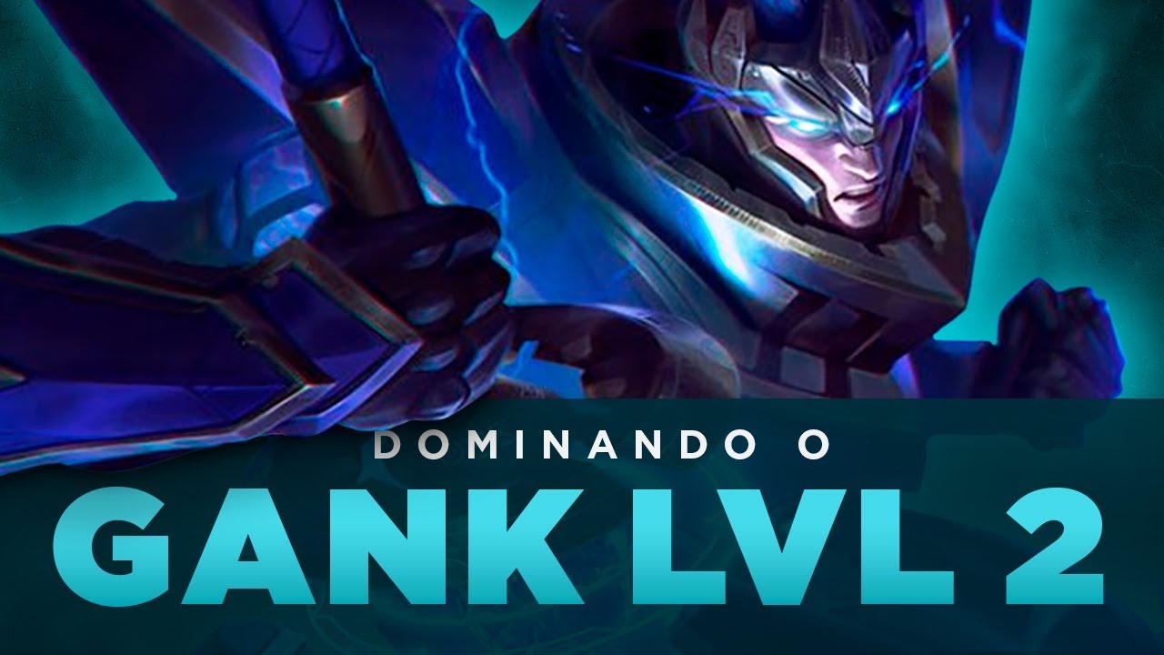 DOMINANDO O GANK LVL 2 - COMO VENCER A PARTIDA COM UMA JOGADA!