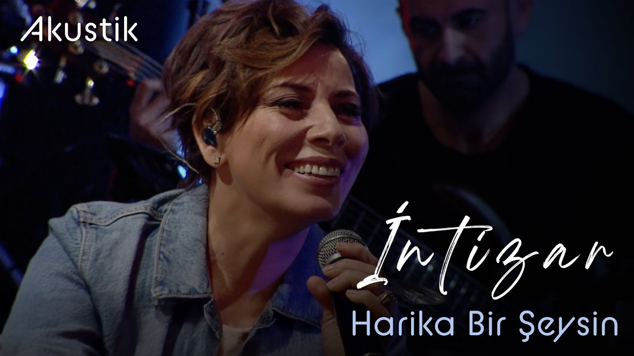 İntizar - Harika Bir Şeysin (Akustik)