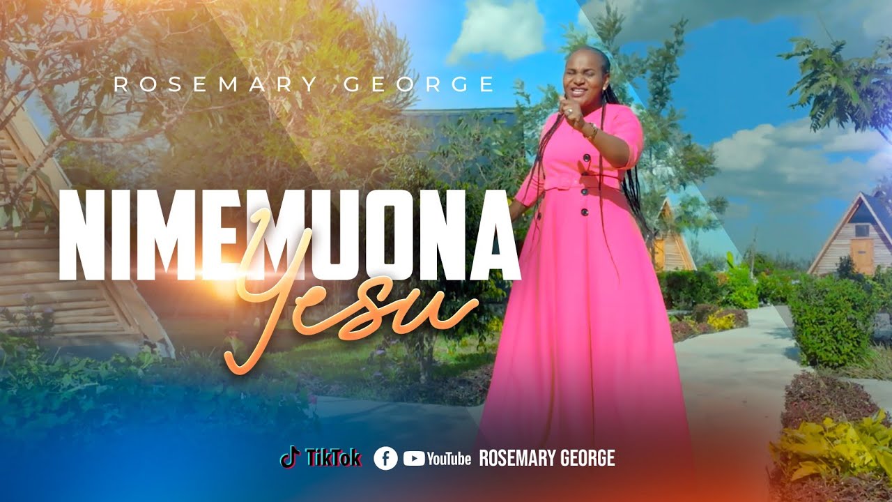 Nimemuona Yesu by Rosemary George.  sms (skiza 6989686 send to 811)