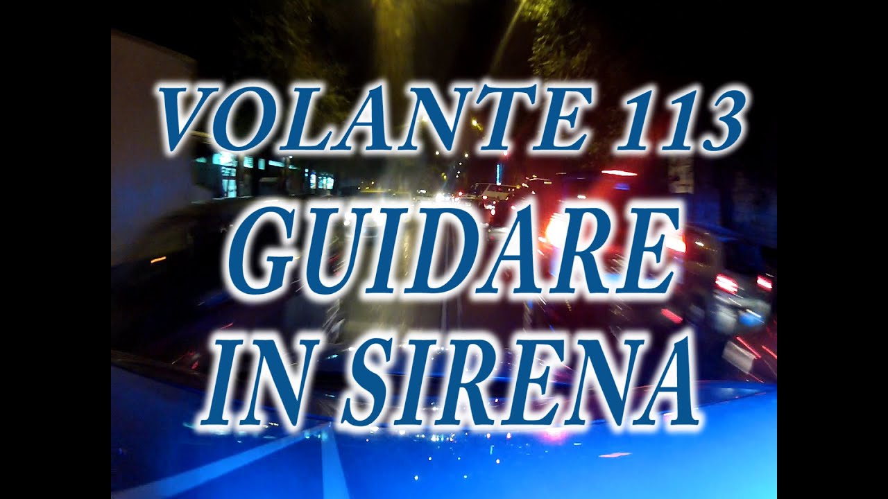 VOLANTE IN SIRENA: La professionalità degli autisti delle volanti