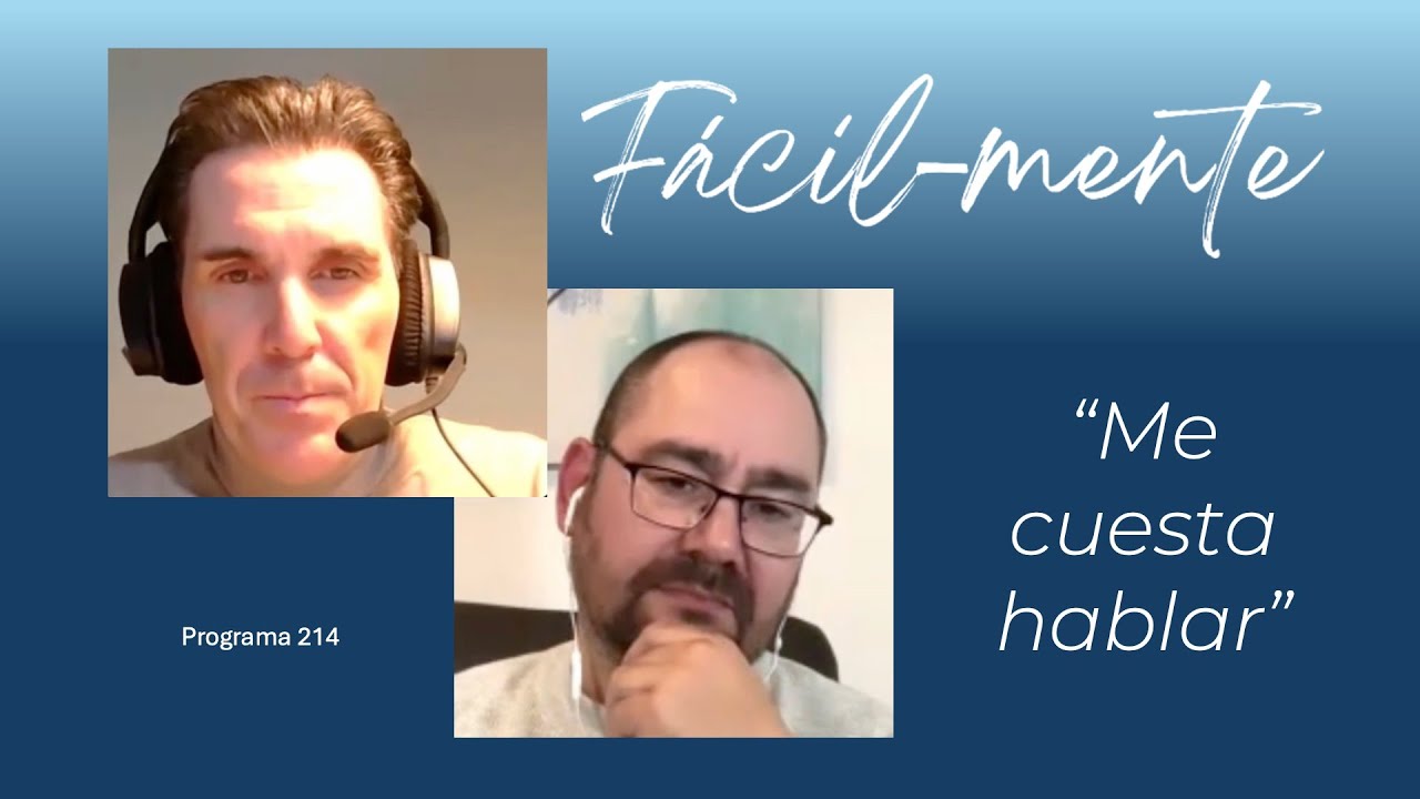 Me cuesta hablar | fácilMente | Temporada 2 | #214