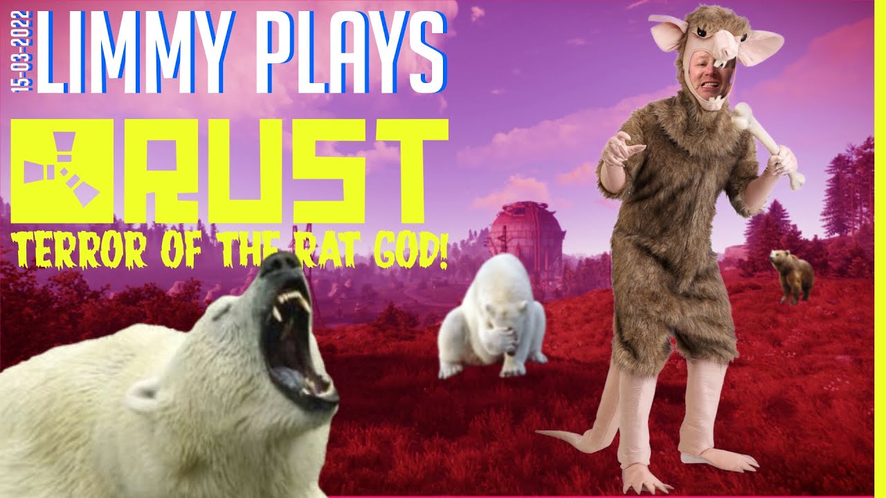 Limmy Twitch Archive | Rust (26) - Terror of the Rat God! [2022-03-15]