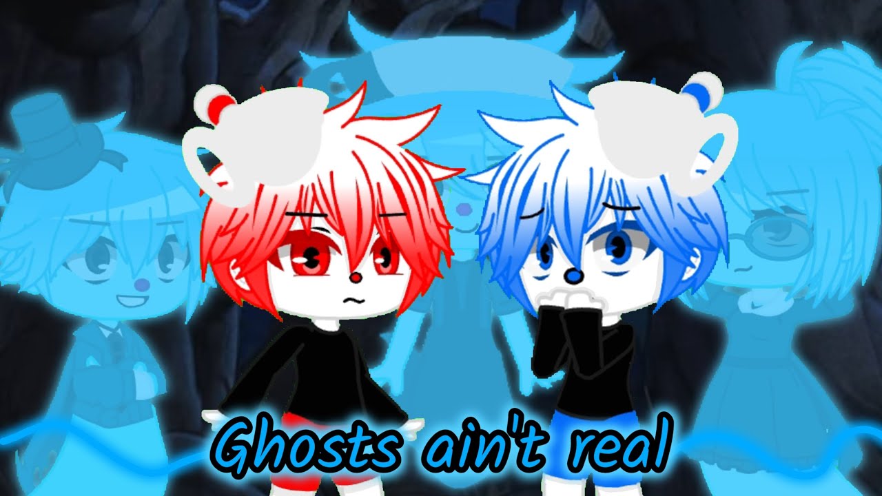 Ghosts ain't real {GCMV}: Halloween special 👻