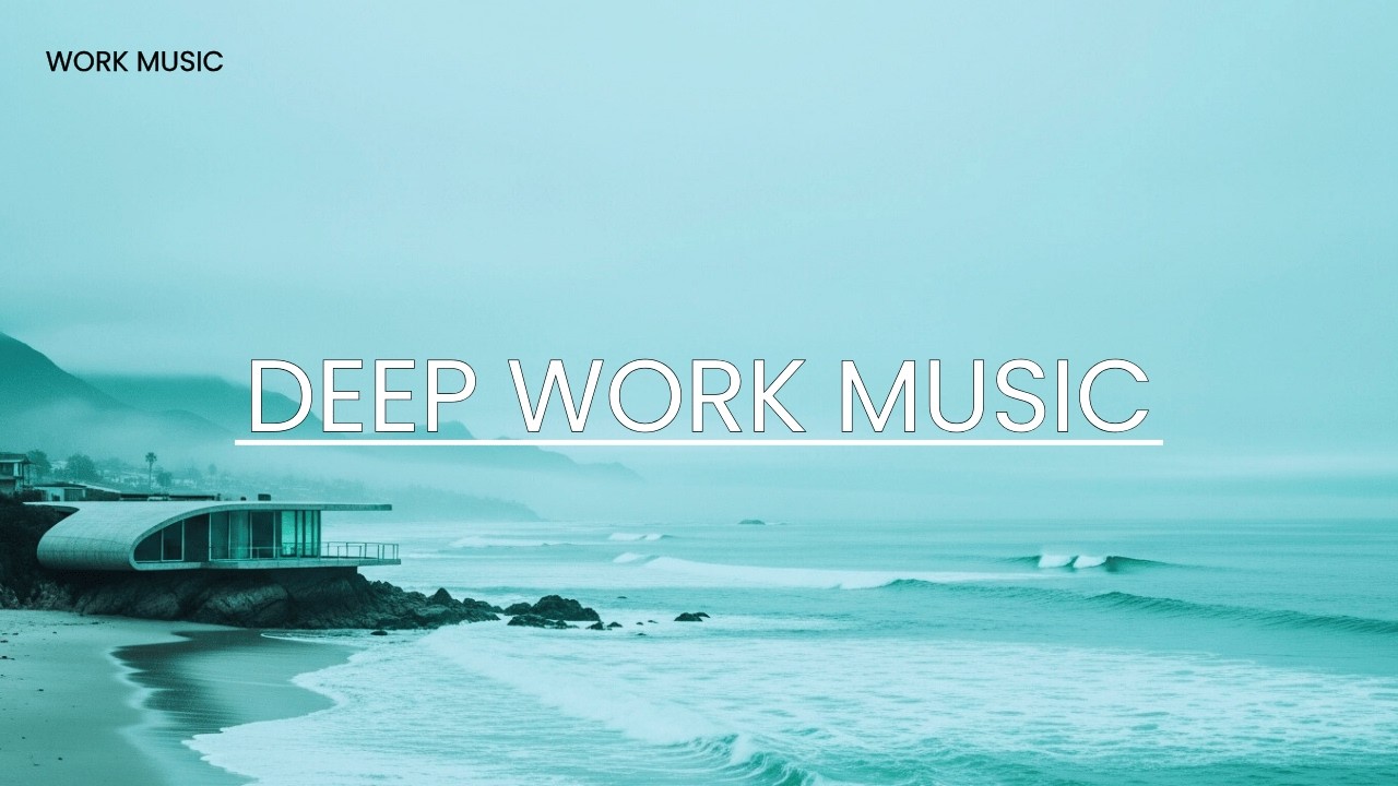 Deep Work Focus Music | Ultimate Concentration & Mental Clarity