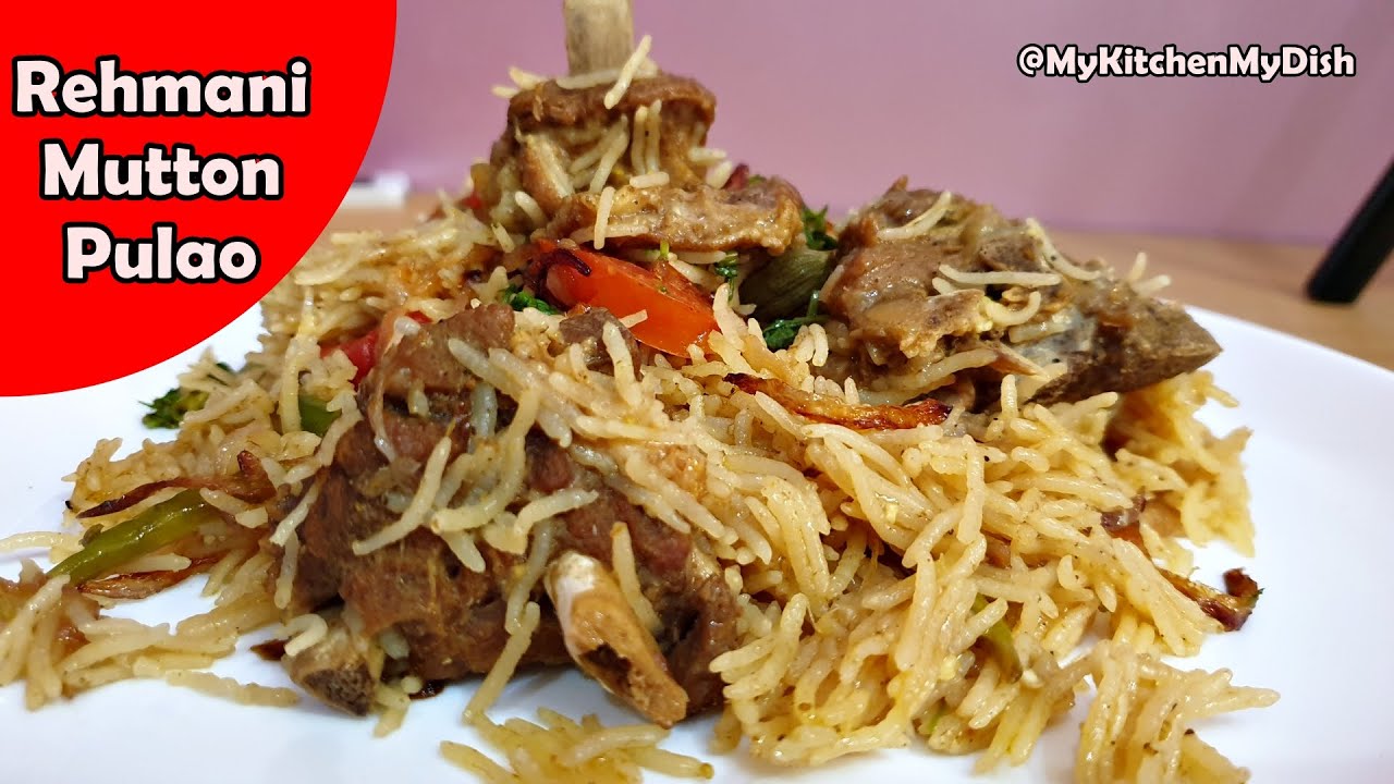 Rehmani Mutton Pulao Recipe | Pulao Ki Shaan | My Kitchen My Dish