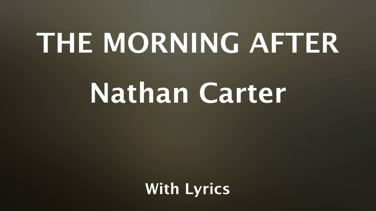 THE MORNING AFTER - Nathan Carter (Lyrics + Line Dance)