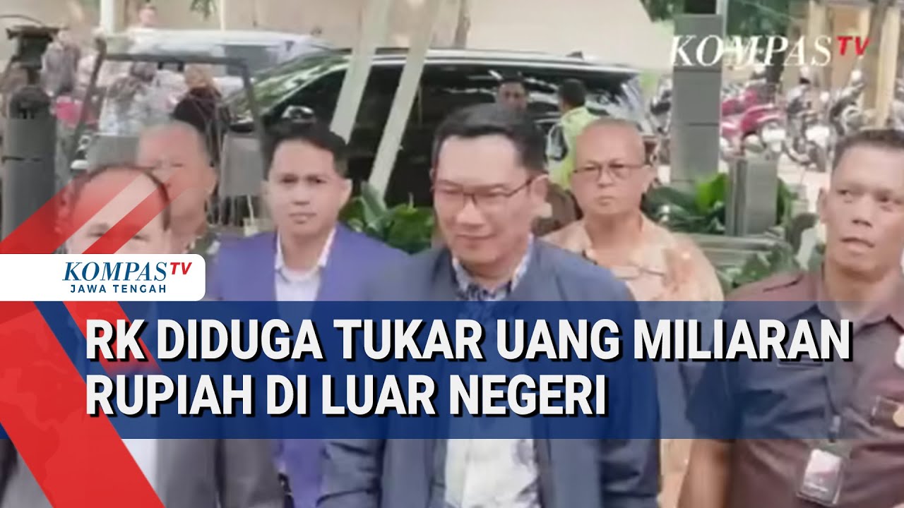 RK Diduga Tukar Uang Miliaran Rupiah di Luar Negeri,KPK Buka Suara!