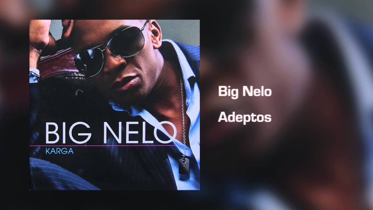 Big Nelo - Adeptos [&Aacute;udio]
