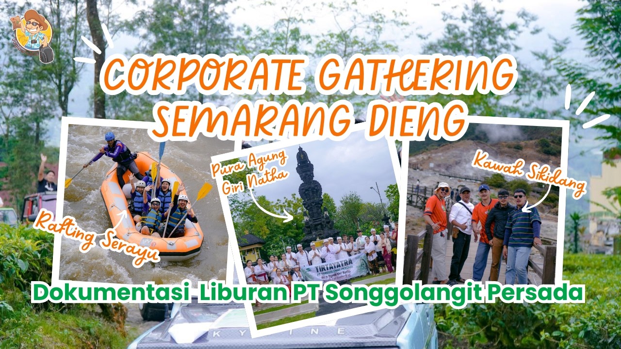 Corporate Gathering Semarang Dieng PT Songgolangit Persada