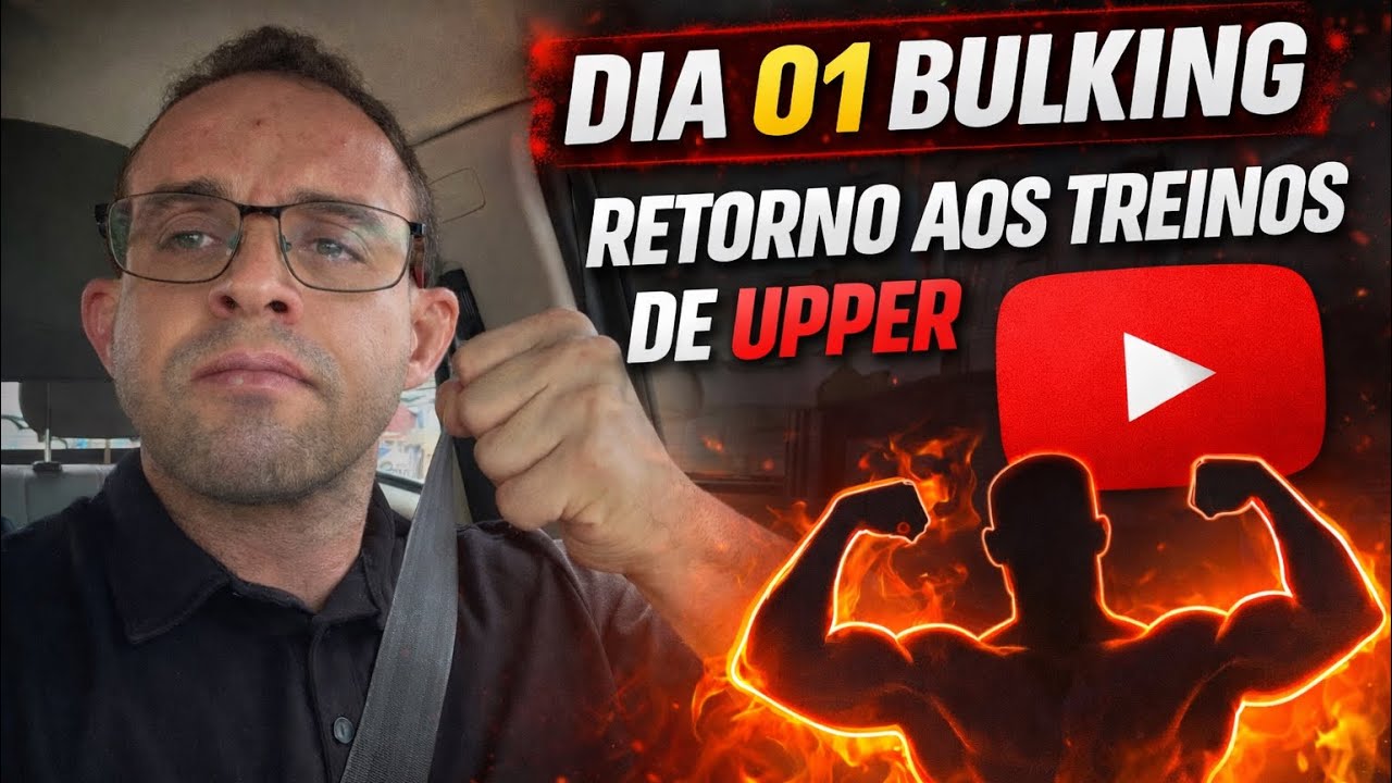 BULKING DIA 01. VOLTA AOS TREINOS DE SUPERIORES 