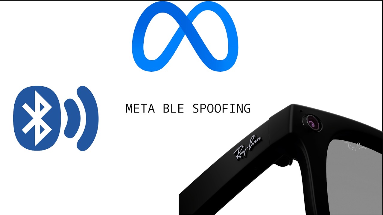 Meta Ray Ban Sunglasses BLE Spoofing