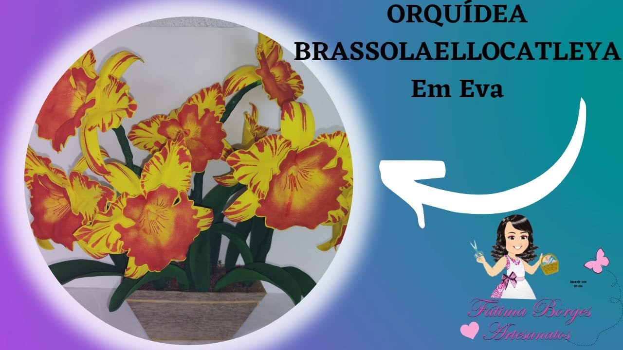 Orquídea Brassolaellocatleya em Eva -Super Fácil de Fazer