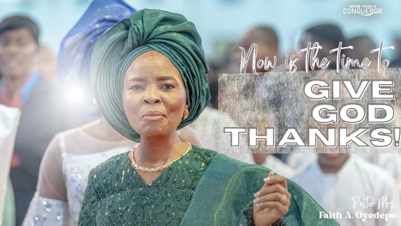 THE POWER OF THANKSGIVING | Faith A. Oyedepo