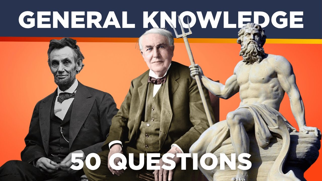 General Knowledge Trivia Quiz  |  50 Questions