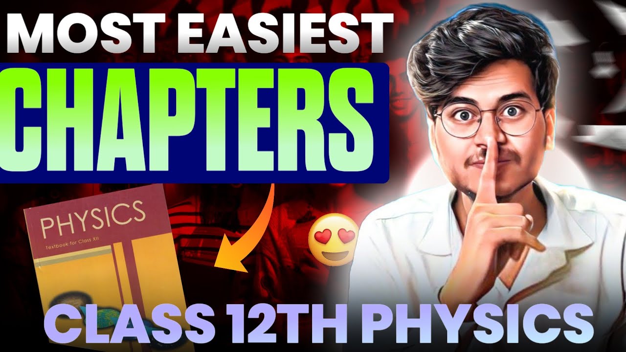 EASIEST 😍CHAPTER OF CLASS 12th PHYSICS || SCORE 65+ EASILY IN PHYSICS CLASS 12th FOR EXAM 2024-2025