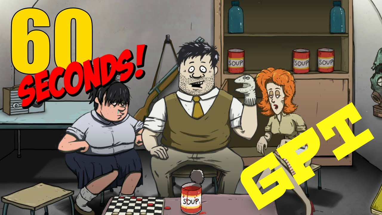 60 Seconds. Выживание с Golden Pen Team