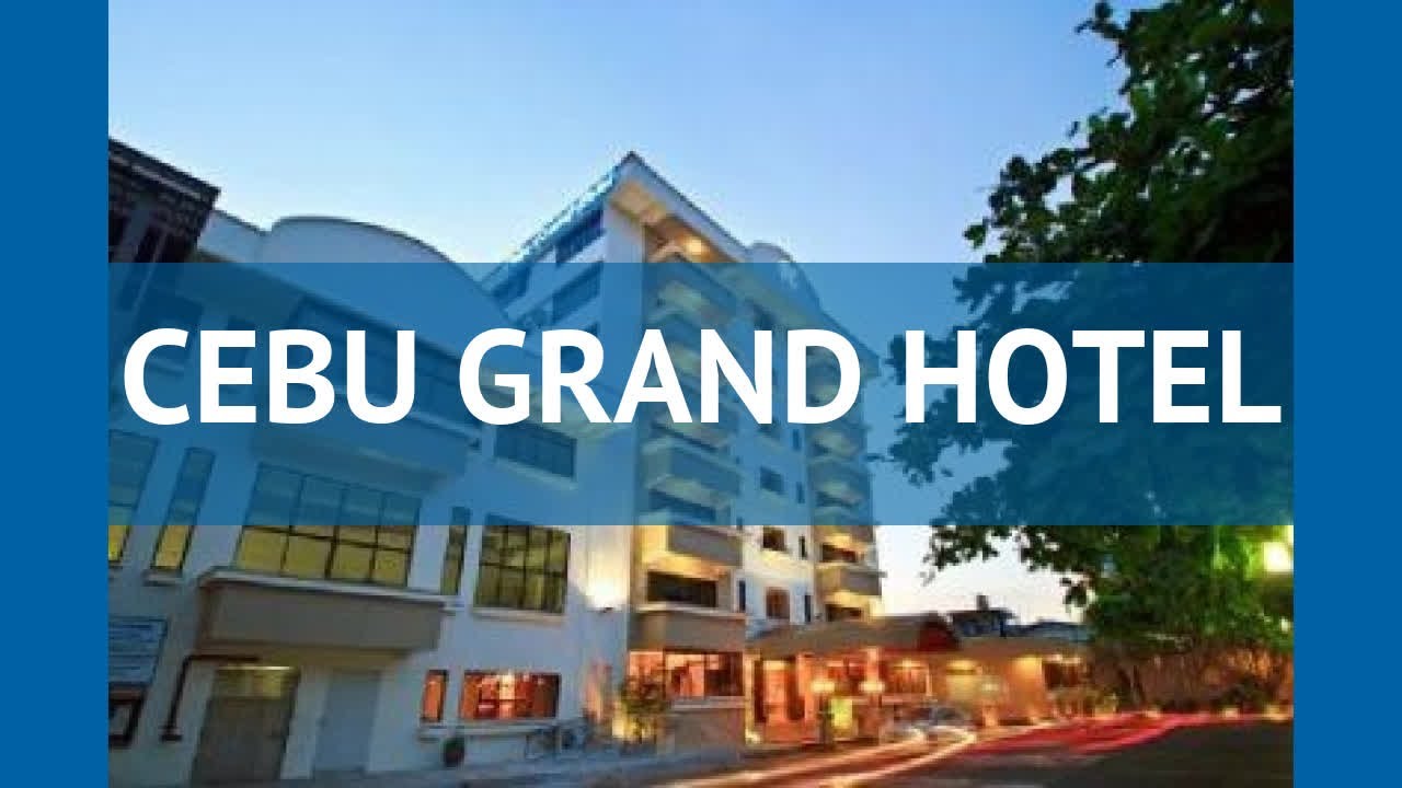 CEBU GRAND HOTEL 3* Филиппины Себу обзор &ndash; отель СЕБУ ГРАНД ХОТЕЛ 3* Себу видео обзор