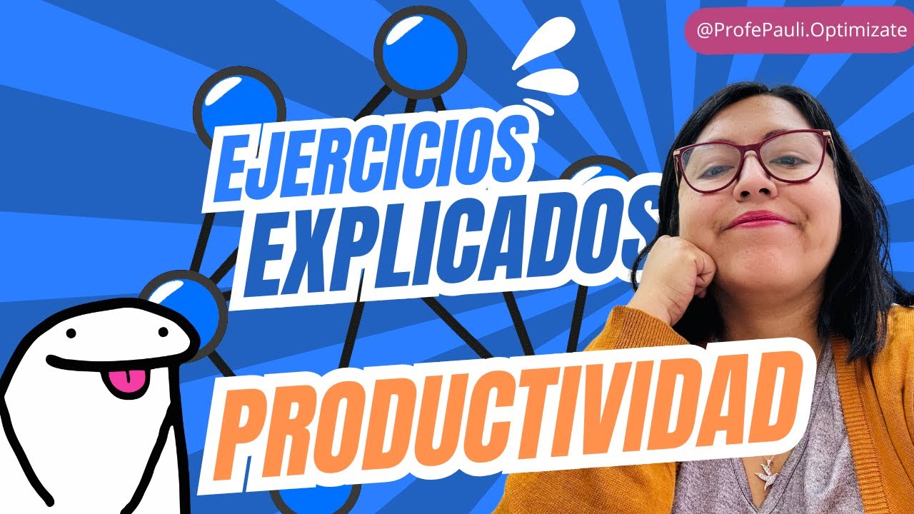 3 EJERCICIOS EXPLICADOS FÁCILES DE PRODUCTIVIDAD, 1 SOLO FACTOR Y MULTIFACTORIAL