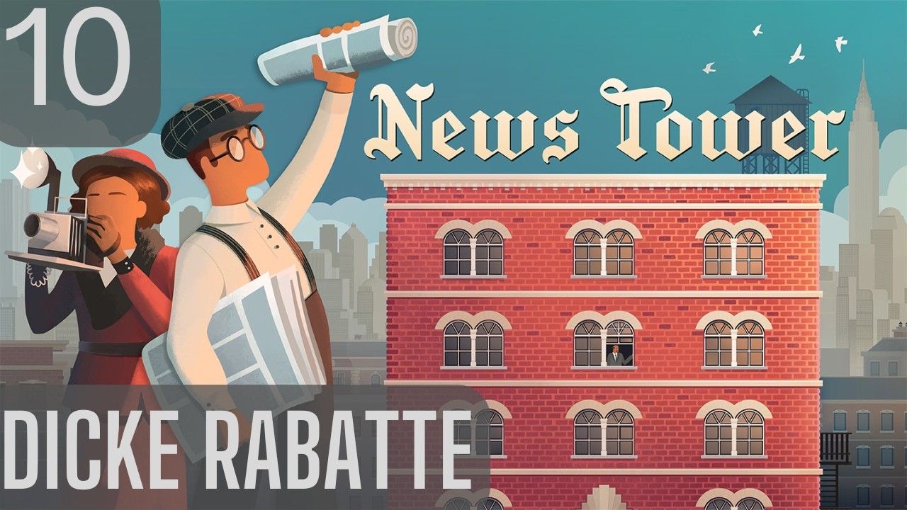 Dicke Rabatte | Let's Play NEWS TOWER | #10 | deutsch