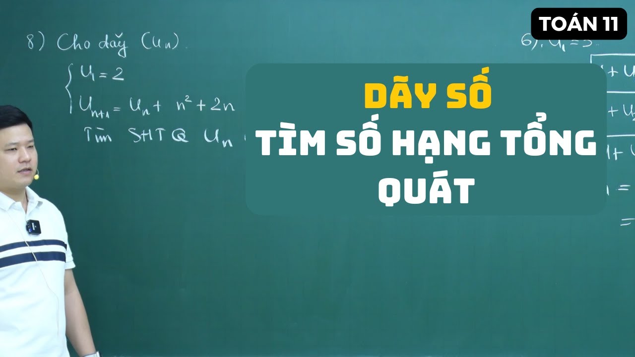 Tìm số hạng tổng quát của dãy số  (Toán 11 - SGK mới) | Dãy số lớp 11 | Thầy Phạm Tuấn