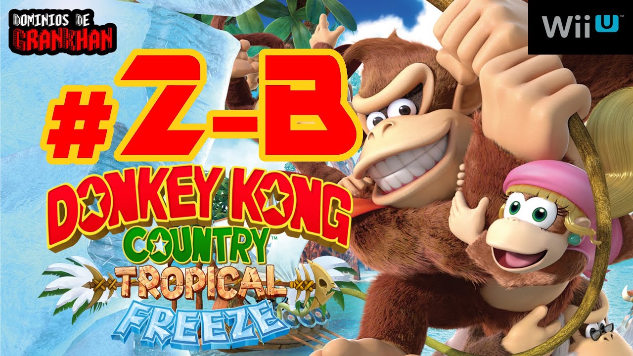 [ DKC TROPICAL FREEZE ] # 2-B | Wii U | Guía KONG/Puzzle - 100% Walkthrough