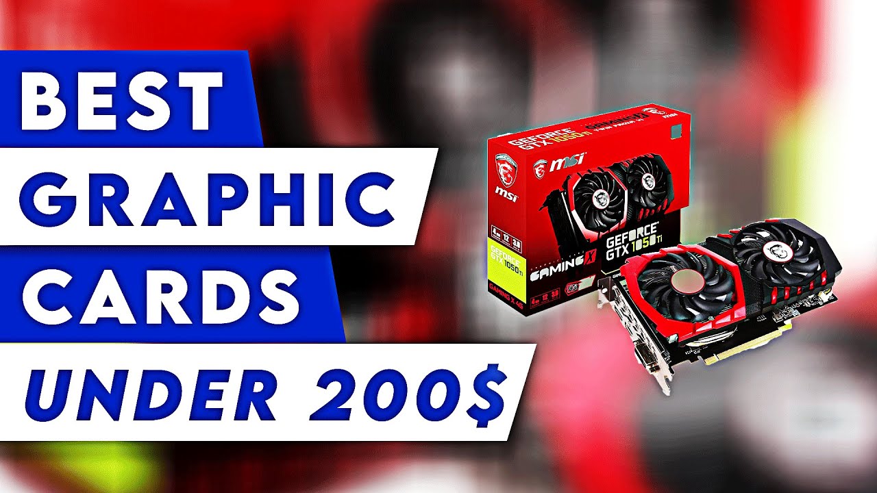Top 5 Best Graphics Cards Under 200$!