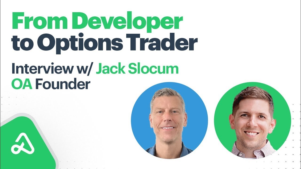 238: From Developer to Options Trader - Interview w/ Jack Slocum, OA Founder
