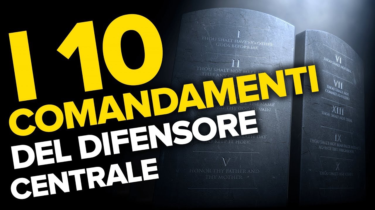 I 10 COMANDAMENTI DEL DIFENSORE CENTRALE 🙏