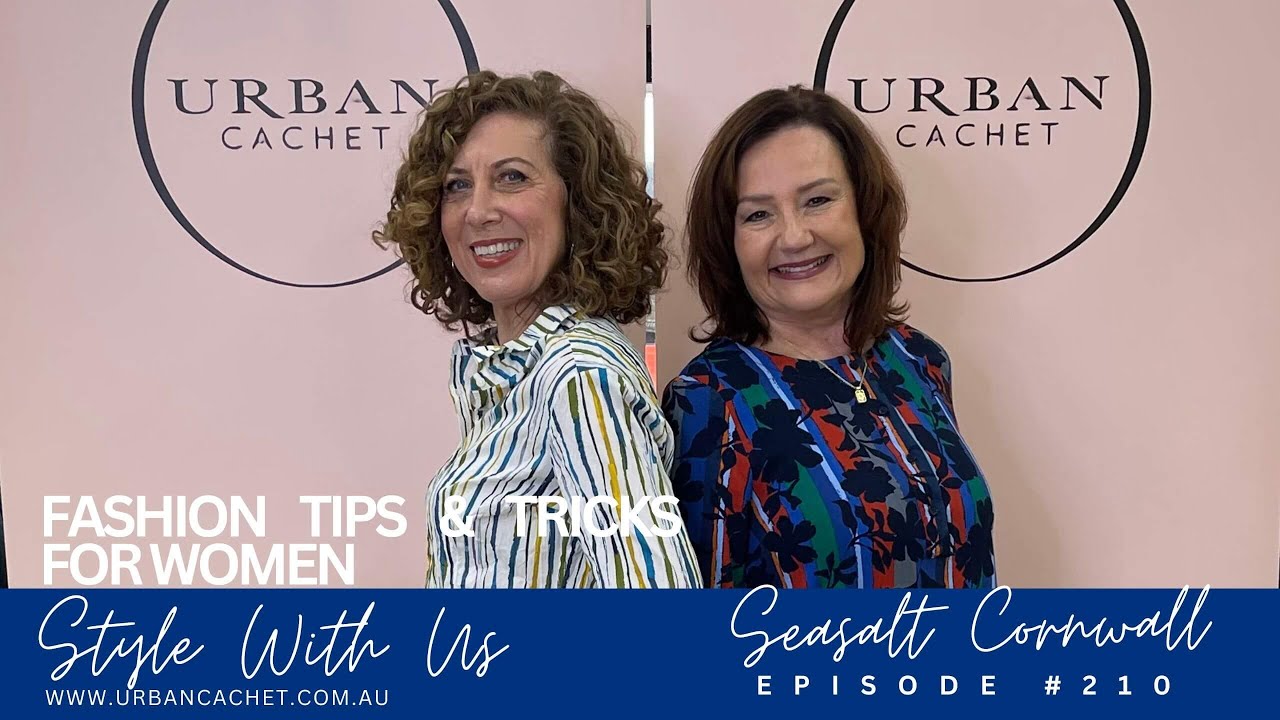 Seasalt Spring 2025 Style with Us Episode #210 Urban Cachet