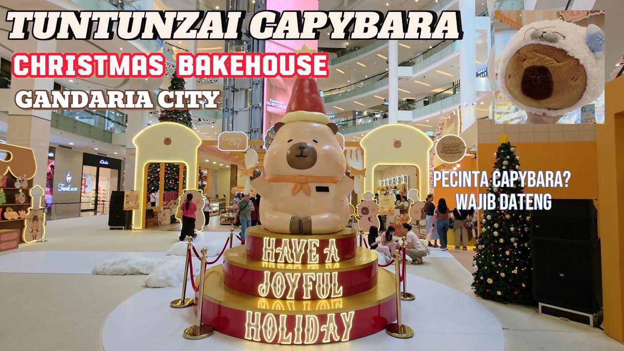 TUNTUNZAI CAPYBARA CHRISTMAS BAKEHOUSE at Gandaria City Mall | Surga Capybara Pertama di INDONESIA