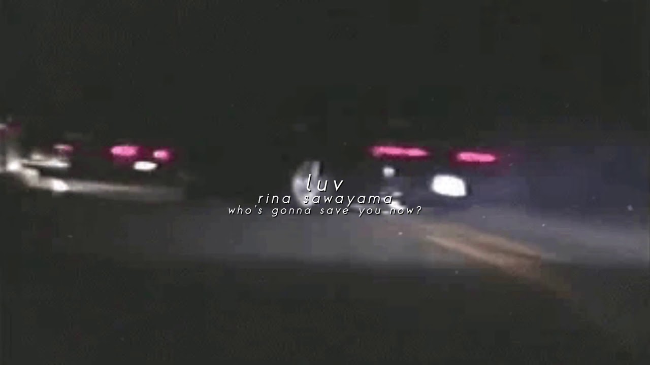 rina sawayama - who's gonna save you now? (slowed + reverb)