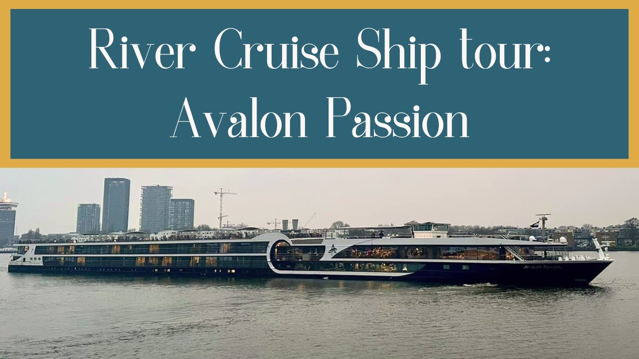River Cruise ship tour: Avalon Passion