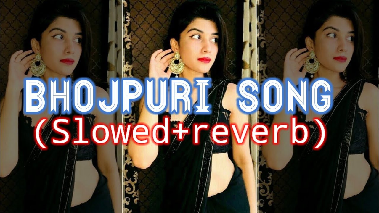 Mai Chhamiya Chhail Chhabili (Slowed+reverb) Bhojpuri Song 😍 Lofi Bhojpuri Song ।। Lofi remix song