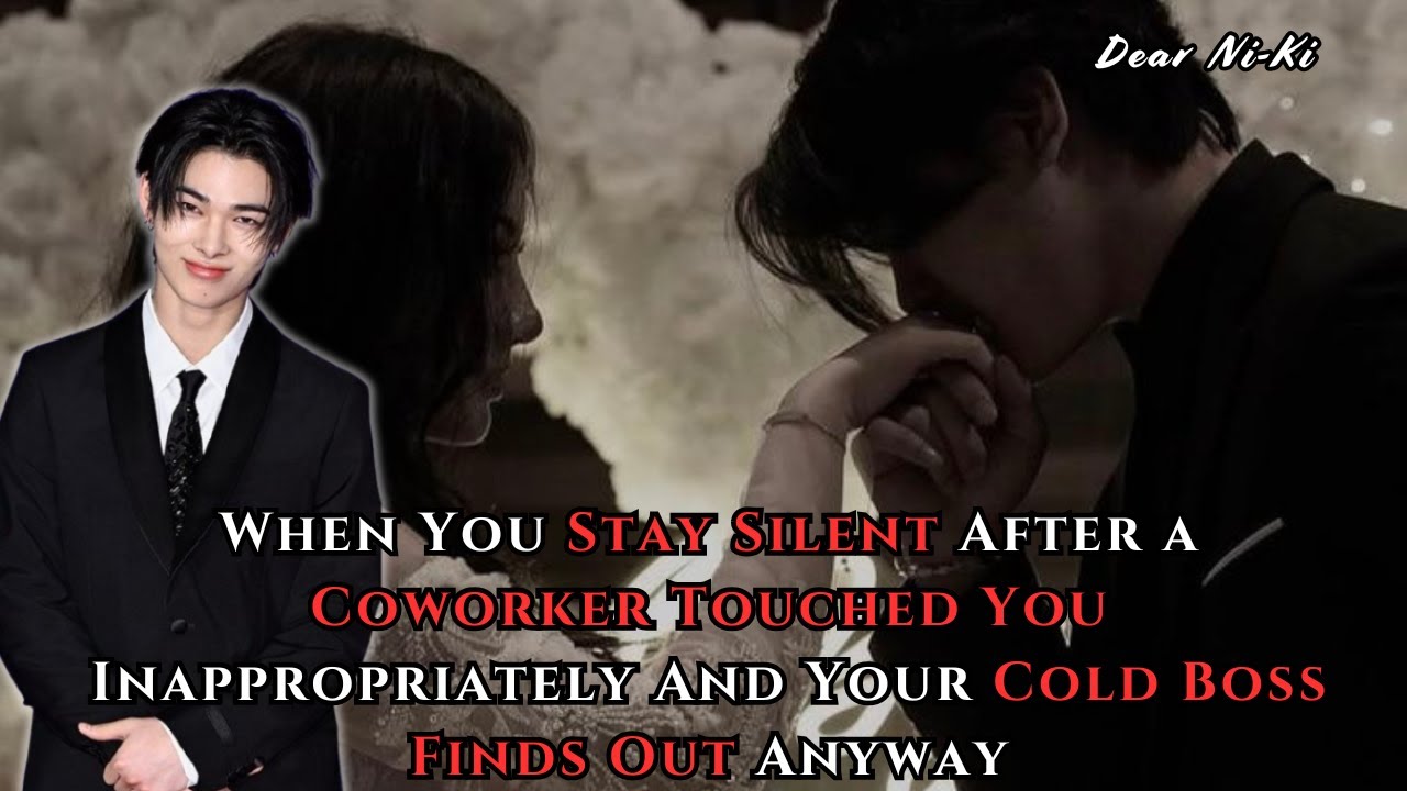 When You Stay Silent After Coworker Touched You Inappropriately And Your Boss... | Ni-Ki FF Oneshot