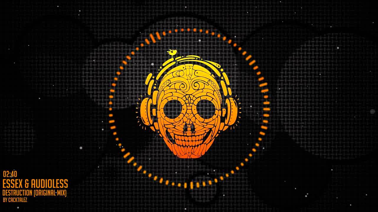 Essex & Audioless - Destruction (Original Mix) | Cacktalez