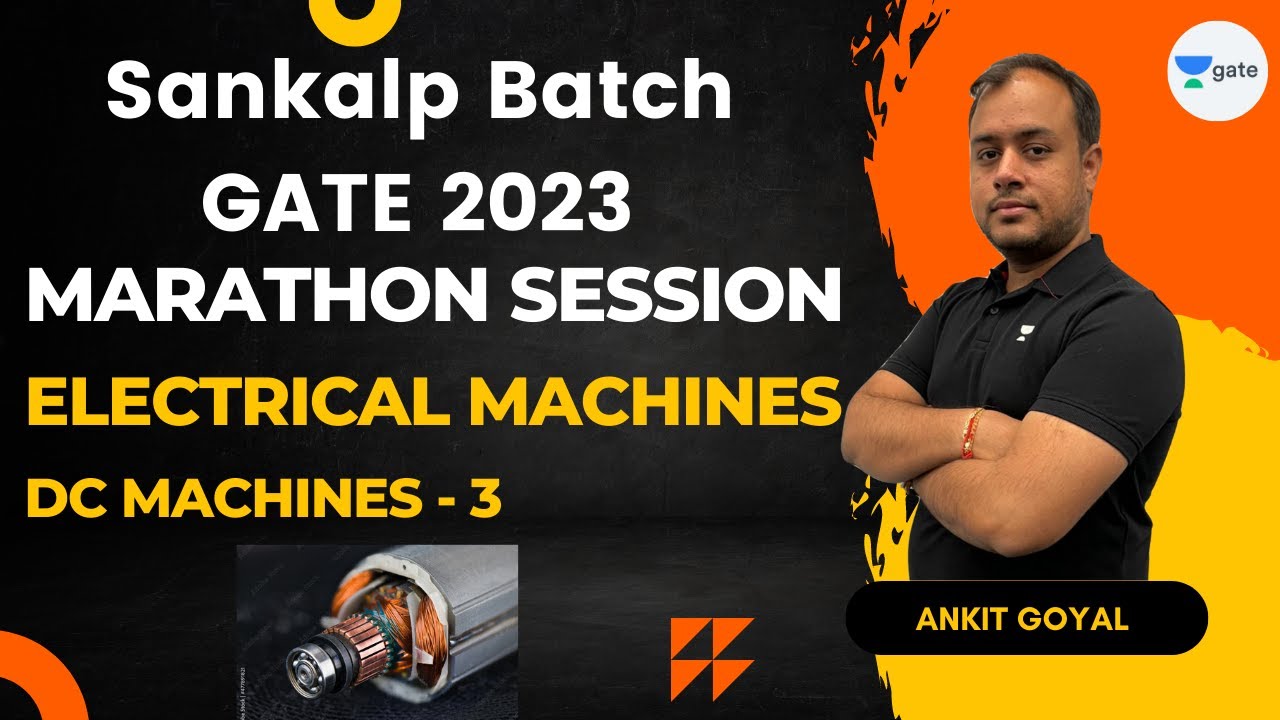DC Machines - 3 | Electrical Machines | Marathon Session | GATE 2023 | Ankit Goyal