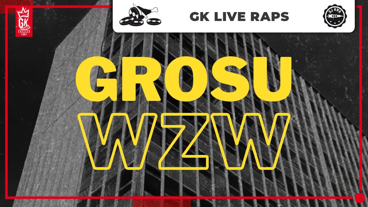 GK LIVE RAPS - Grosu & WZW / DJ HWR & CJeey