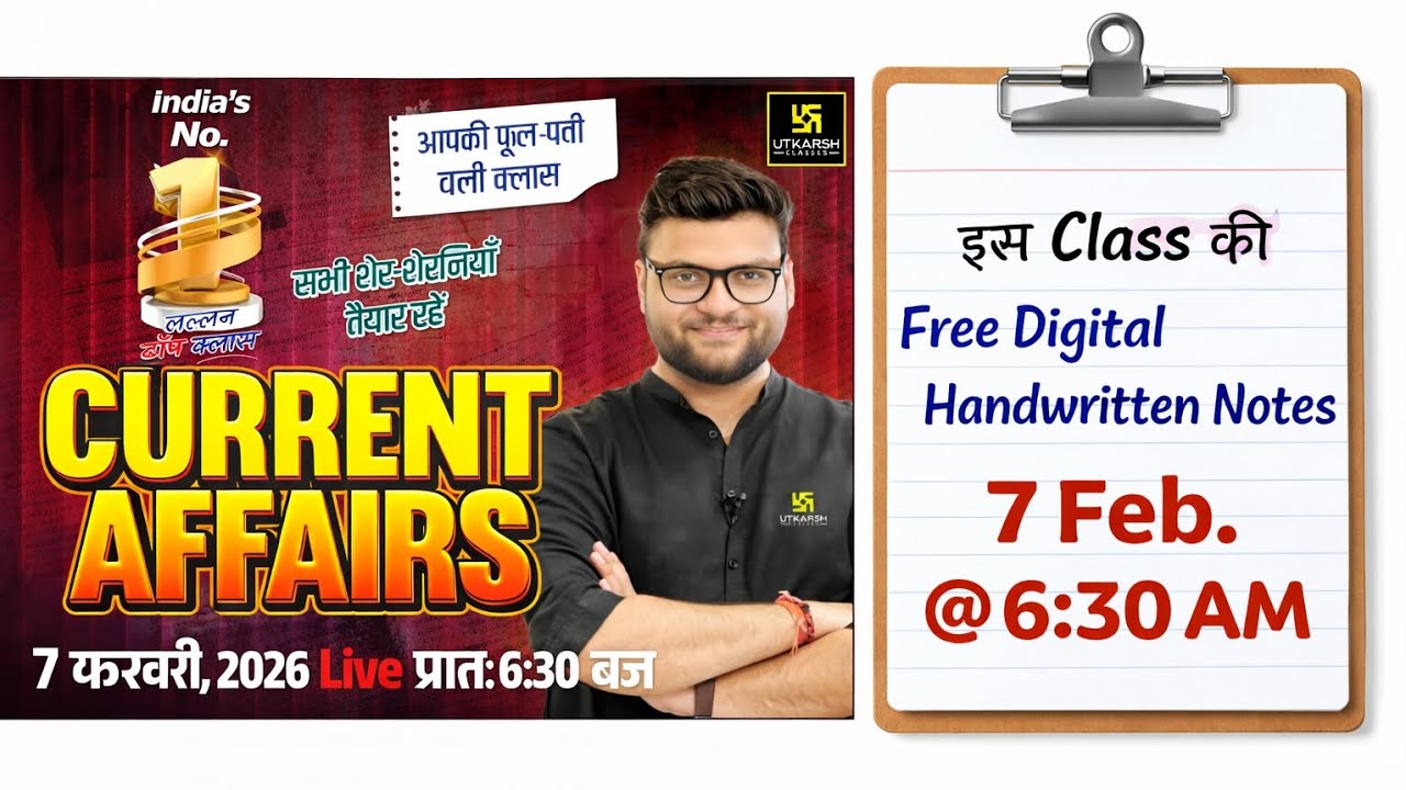 07 Feb Current Affairs | Revision Handwritten Notes | Kumar Gaurav Sir @UTKARSHCLASSES13 