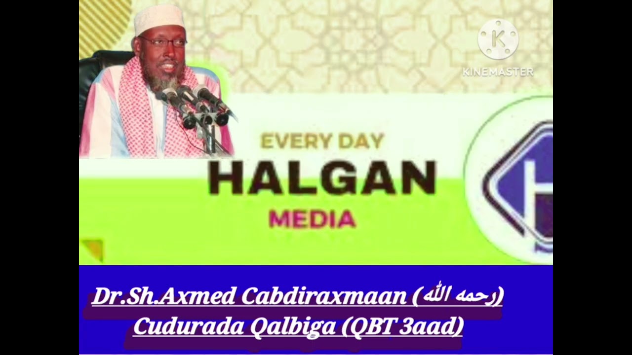 3-Cudurada ku dhaca Quluubta Sheekh Dr Axmed Xaji Cabdiraxmaan 