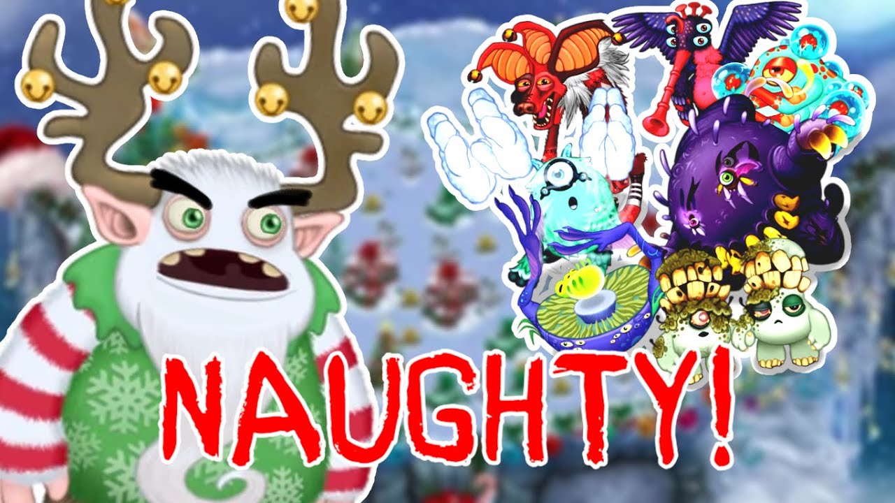 Monsters that are on the NAUGHTY List! - My Singing Monsters