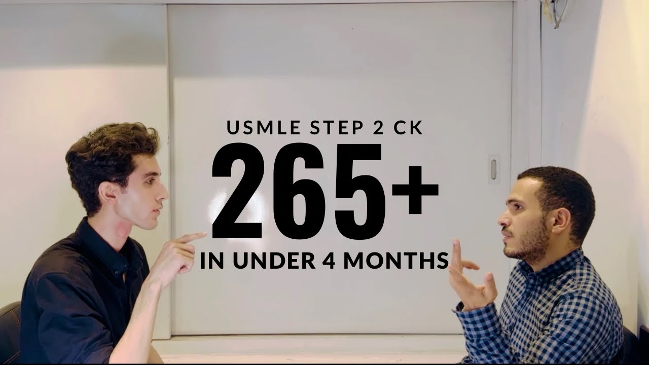 How to Score 265+ on the USMLE Step 2 CK in Under 4 Months