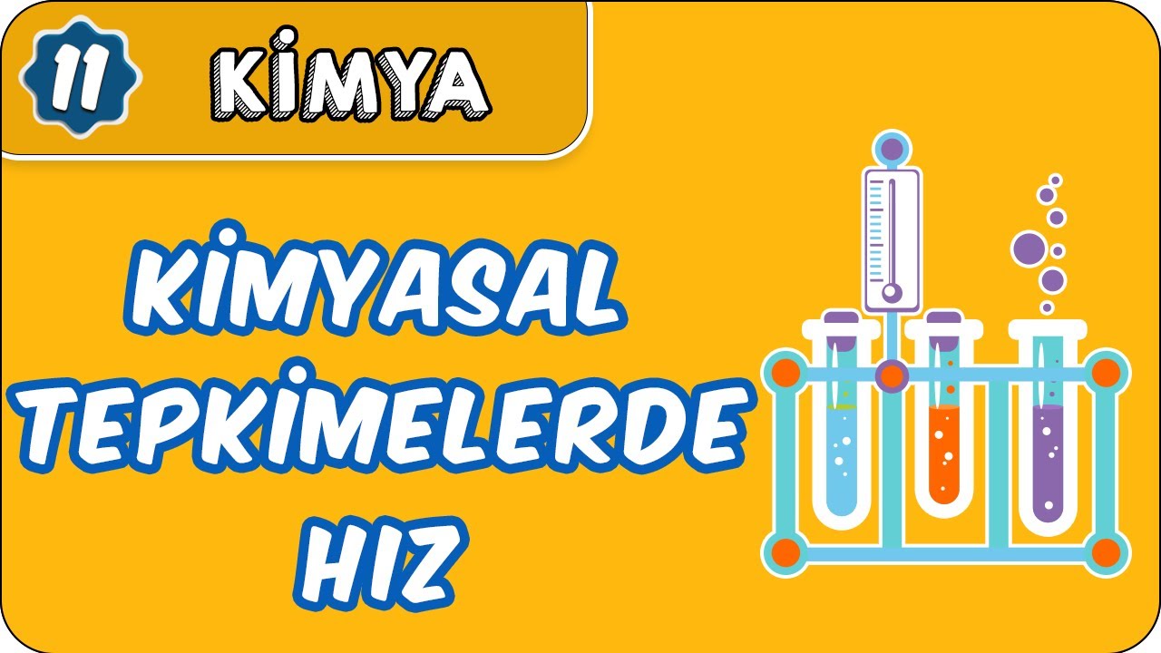 Kimyasal Tepkimeler Hız - 1 | 11. Sınıf Kimya