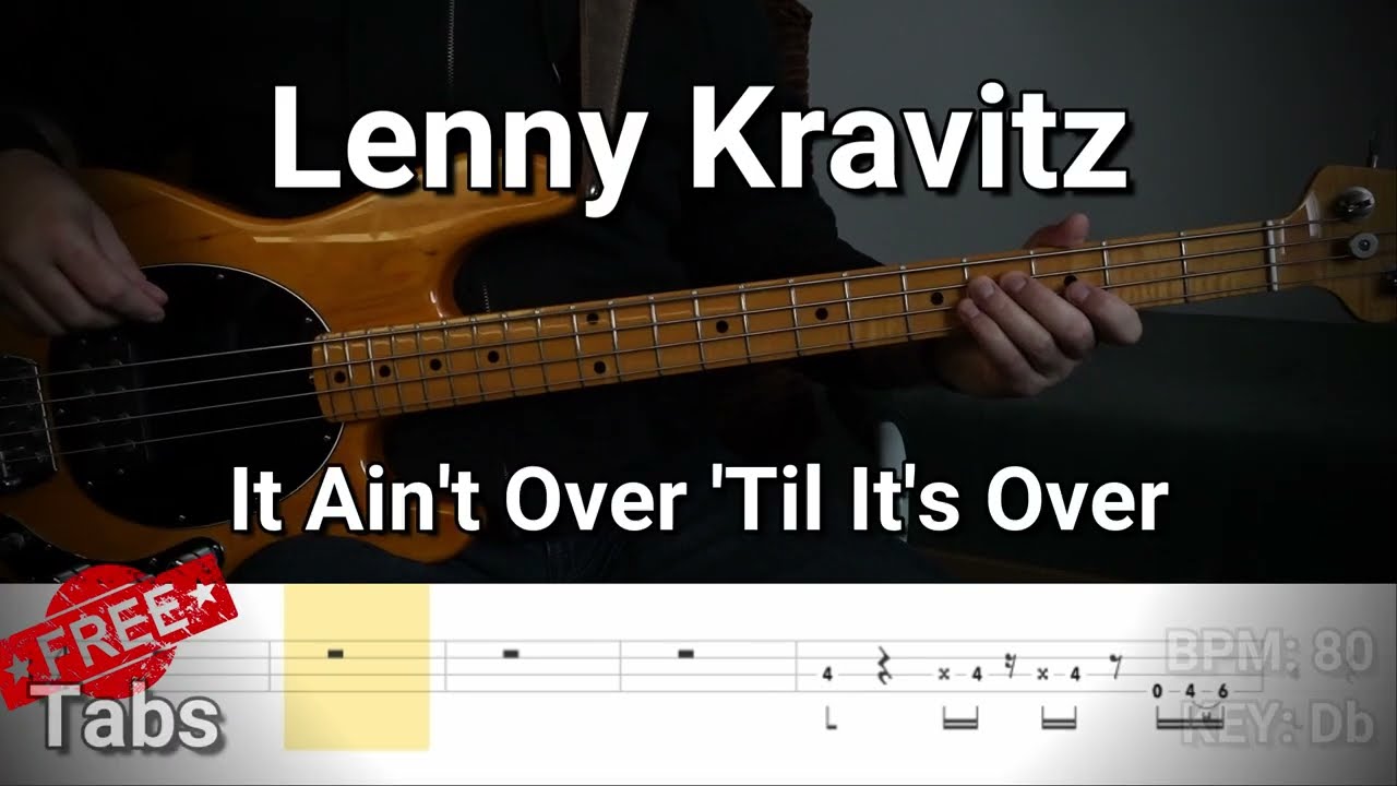 Lenny Kravitz - It Ain't Over 'Til It's Over (Bass Cover) Tabs