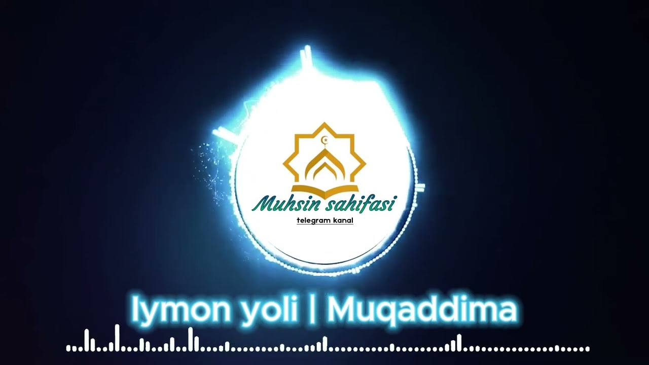 ИЙМОН ЙЎЛИ                             2-ДАРС МУҚАДДИМА